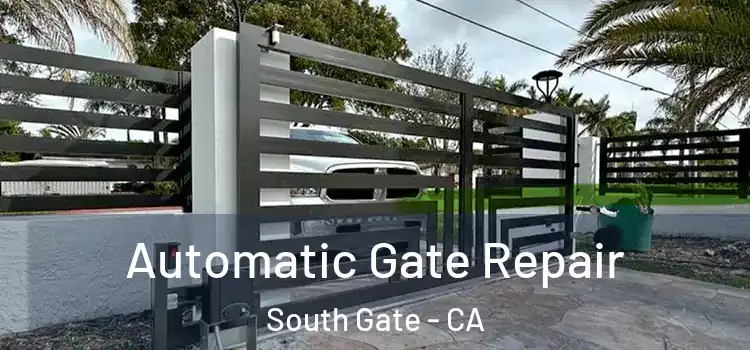  Automatic Gate Repair South Gate - CA