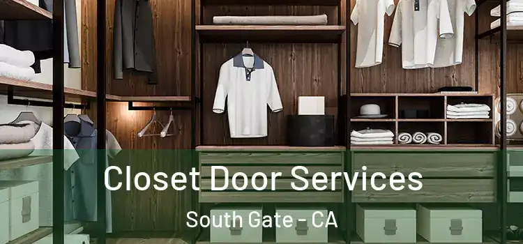 Closet Door Services South Gate - CA