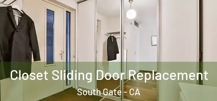  Closet Sliding Door Replacement South Gate - CA