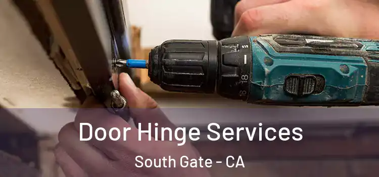  Door Hinge Services South Gate - CA