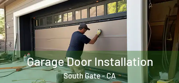  Garage Door Installation South Gate - CA