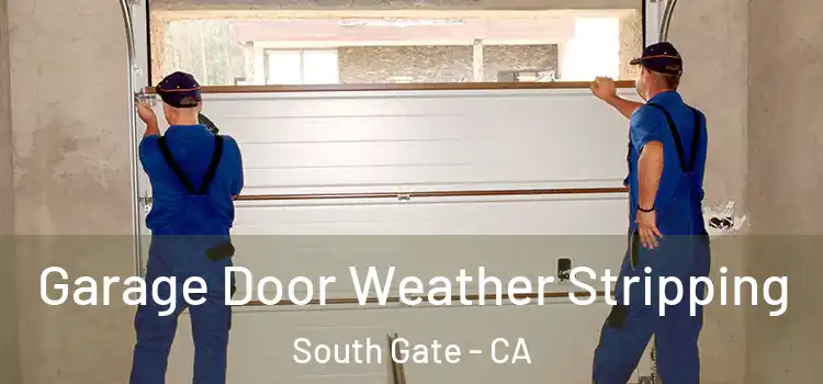  Garage Door Weather Stripping South Gate - CA