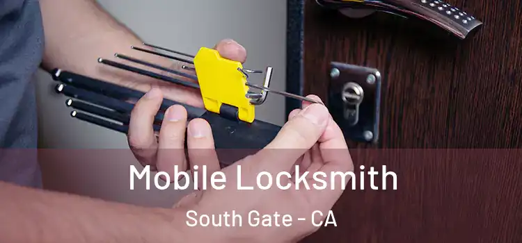  Mobile Locksmith South Gate - CA